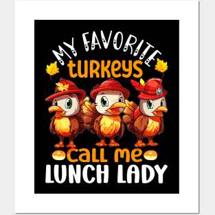 Funny My Favorite Turkeys Call Me Lunch Lady Thanksgiving Posters and Art